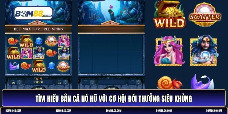 Bắn cá nổ hũ