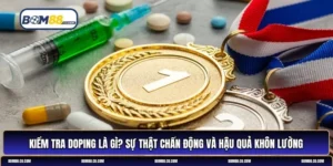 Kiểm tra doping là gì